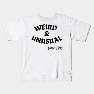 Weird and Unusual since 1995 - Black Kids T-Shirt